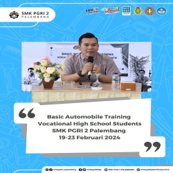 Basic Automobile Training Vocational Hight School Students - SMK PGRI 2 Palembang