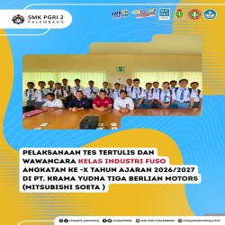 Pelaksanaan Tes Tertulis dan wawancara Kelas Industri Fuso Angkatan ke -X tahun ajaran 2026/2027