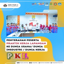 Penyerahan Peserta Praktik Kerja Lapangan (PKL) Tahun Ajaran 2026/2027